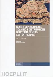 Centri Di Produzione, Scambio E Distribuzione Nell'italia Centro ...